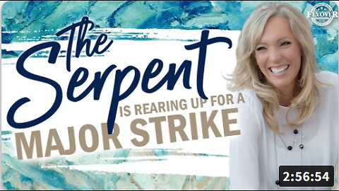 Prophecies | THE SERPENT IS REARING UP FOR A MAJOR STRIKE - The Prophetic Report with Stacy Whited