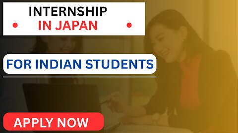HOW TO GET FULLY FUNDED INTERNSHIP IN JAPAN ||apply now || best internship in college student
