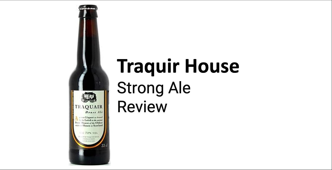 Traquair House Strong Ale Review