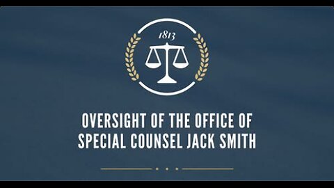 Oversight of the Office of Special Counsel Jack Smith