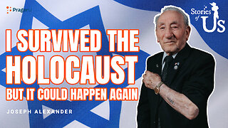 Joseph Alexander: I Survived the Holocaust but It Could Happen Again | Stories of Us | PragerU