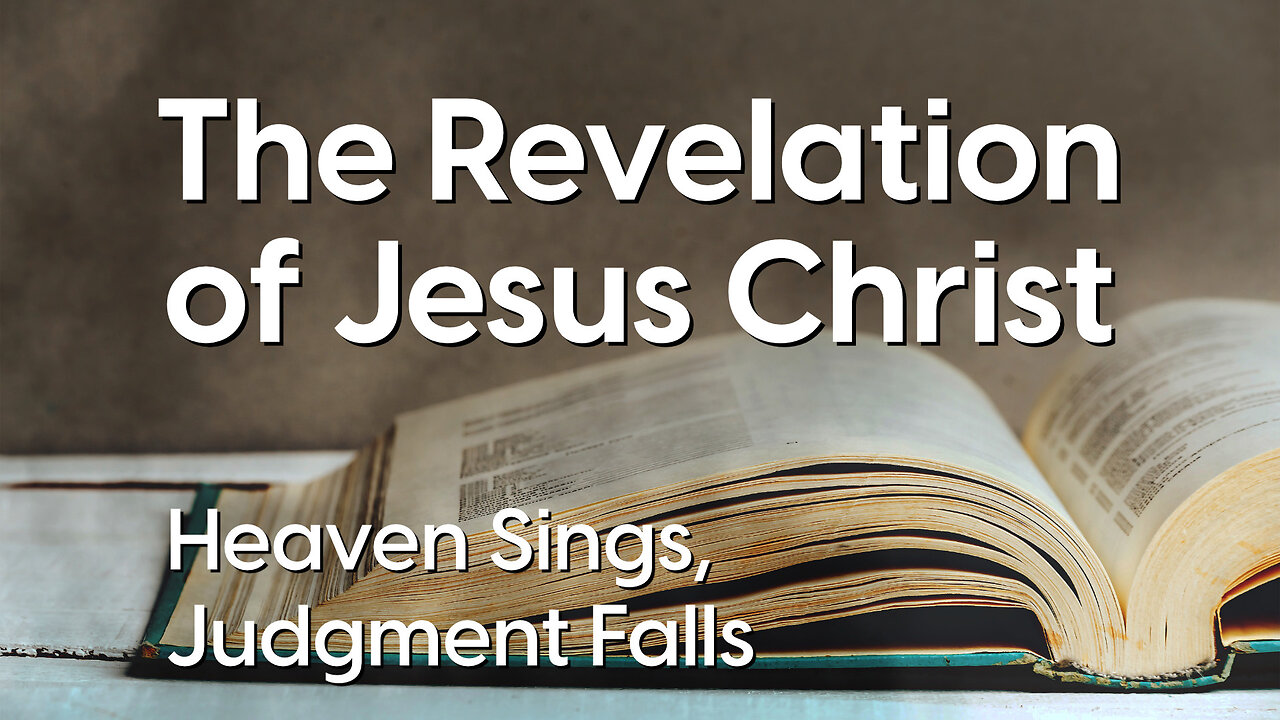 Heaven Sings, Judgment Falls | Revelation 15:1-8 | The Verdict Has Been Rendered