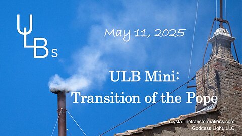 05-11-25 ULB Mini: Transition of the Pope