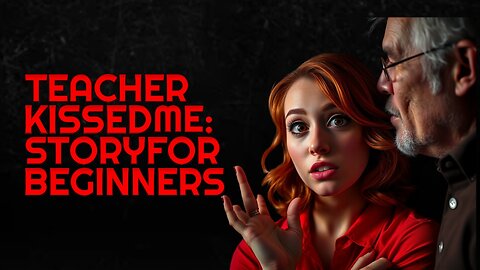 I Was Shocked When My Teacher Kissed Me ✅ Story for Beginners