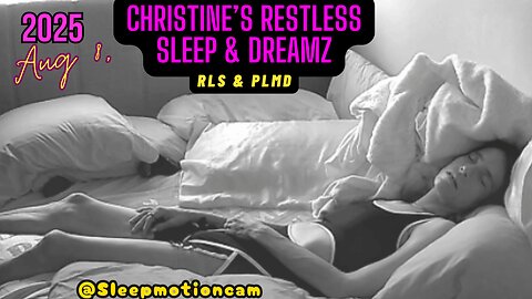 📽️Full Night Sleep Stream 😴Aug 8, 2025 (RLS & PLMD)