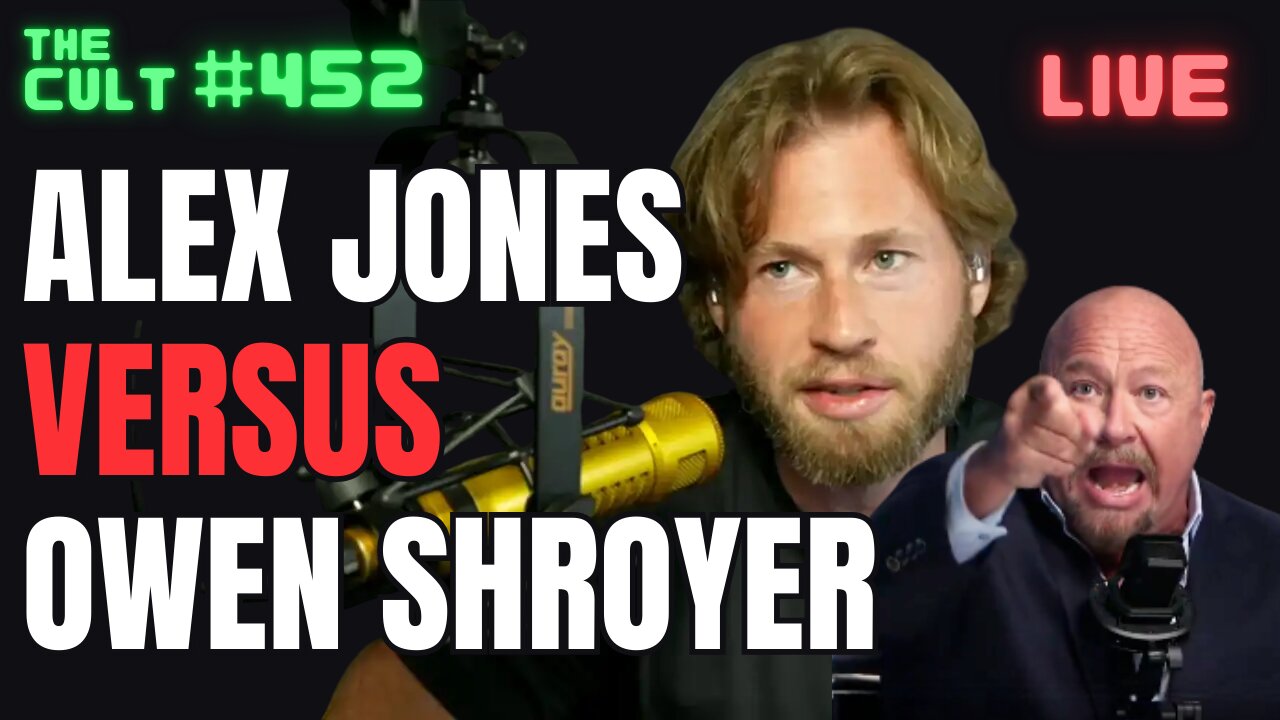 The Cult #452 Owen Shroyer Versus Alex Jones