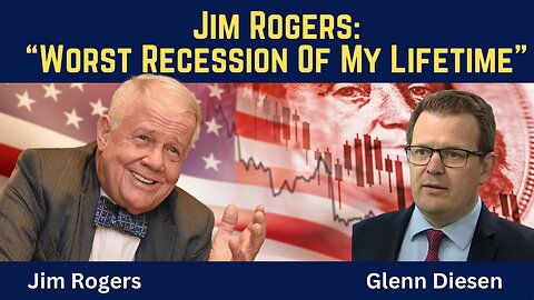 Jim Rogers: We Are Heading into the "Worst Recession of My Lifetime"