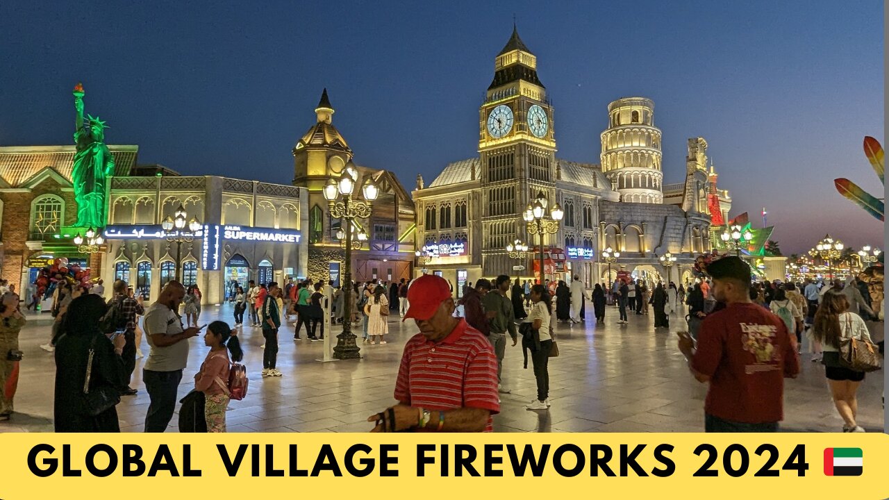 🎆 GLOBAL VILLAGE FIREWORKS 2024! (Most Spectacular Show Yet!) 🌍✨