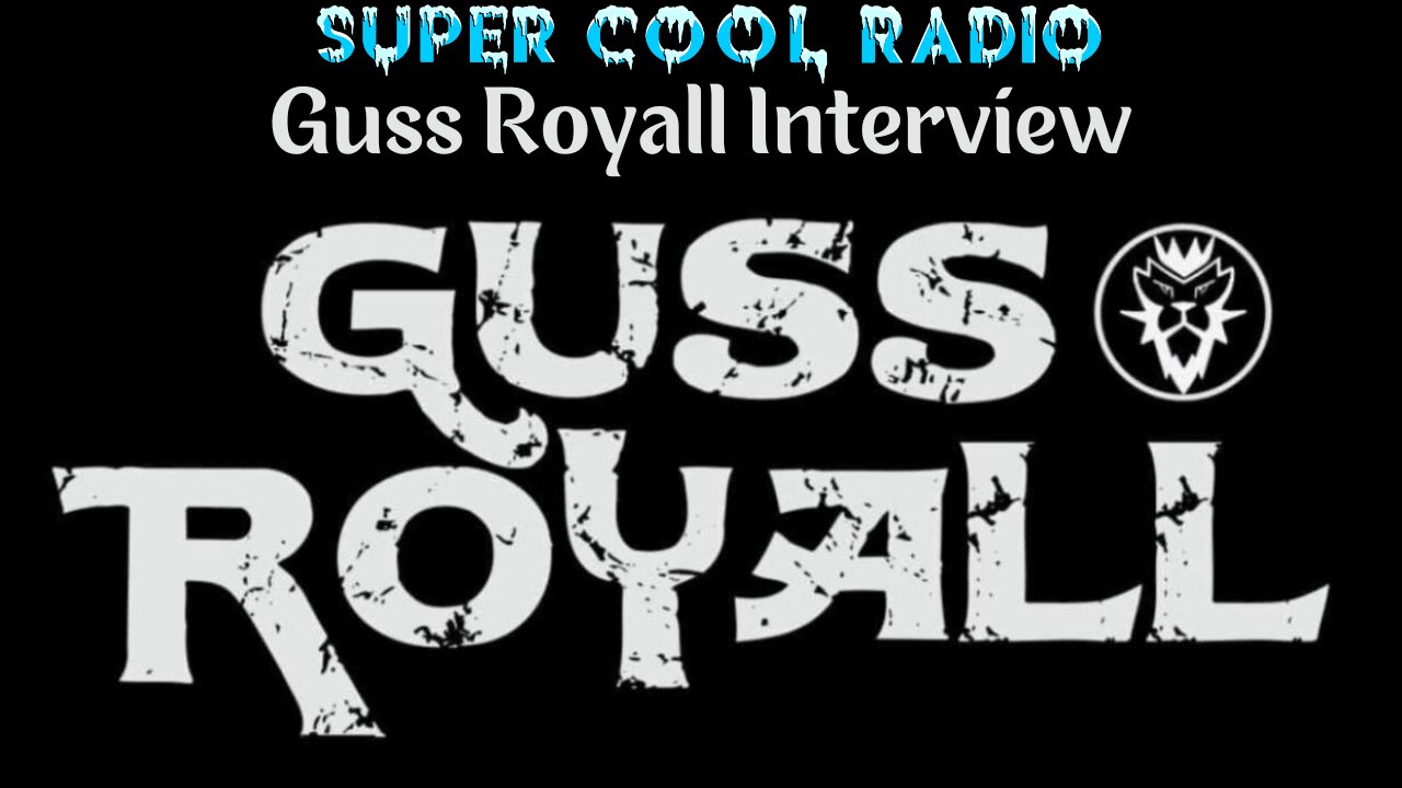 Guss Royall Super Cool Radio Interview