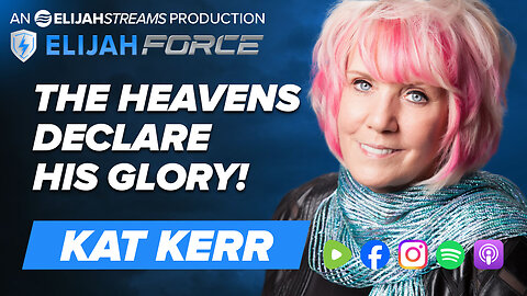 The Heavens Declare His Glory! - Kat Kerr