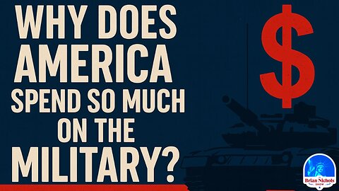 Why Does America Spend So Much on the Military?