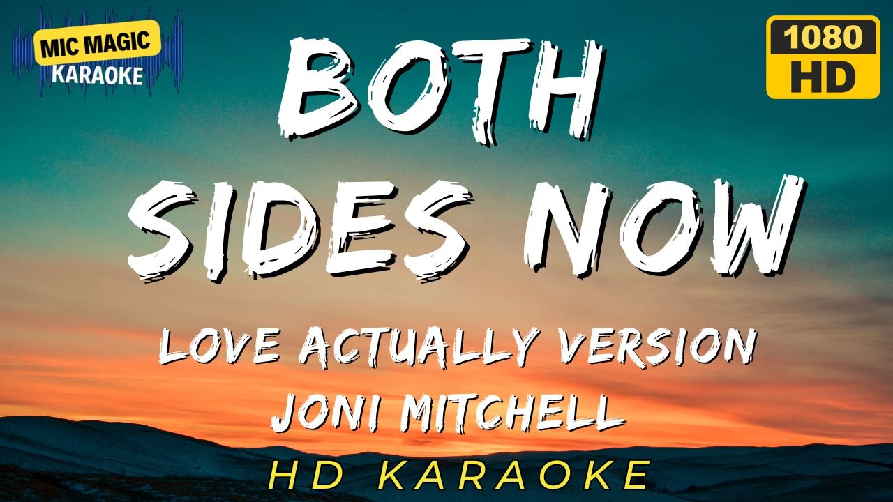 Joni Mitchell - Both Sides Now - Love Actually Version - Karaoke
