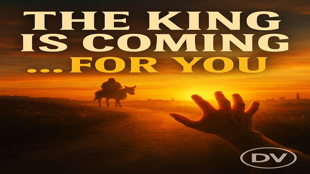 The King Is Coming | A Message That Will Move You