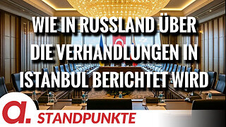 Wie in Russland über die Verhandlungen in Istanbul berichtet wird | Von Thomas Röper