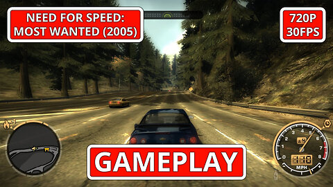 Need for Speed: Most Wanted (2005): Gameplay - (PC HD) [720p30FPS]