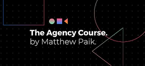 MATTHEW PAIK – THE AGENCY COURSE-DOWNLOAD