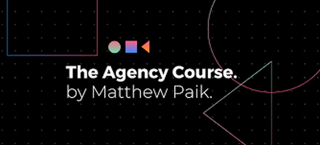 MATTHEW PAIK – THE AGENCY COURSE-DOWNLOAD