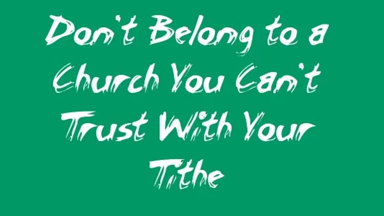 Don't Belong to a Church You Can't Trust With Your Tithe