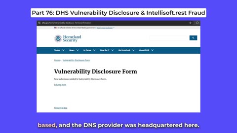Part 76: DHS Vulnerability Disclosure & Intellisoft.rest Fraud