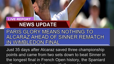 Paris Glory Means Nothing to Alcaraz Ahead of Sinn