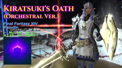 Kiratsuki's Oath (Orchestral Ver.) [Final Fantasy XIV, Paladin] - Music Time