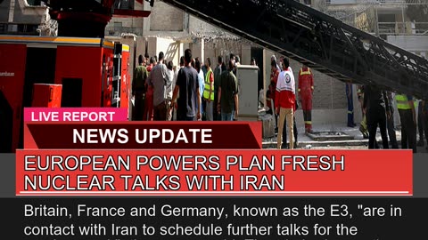 European Powers Plan Fresh Nuclear Talks with Iran