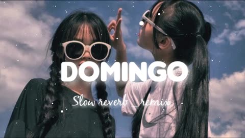 DOMINGO Slow reverb _ remix