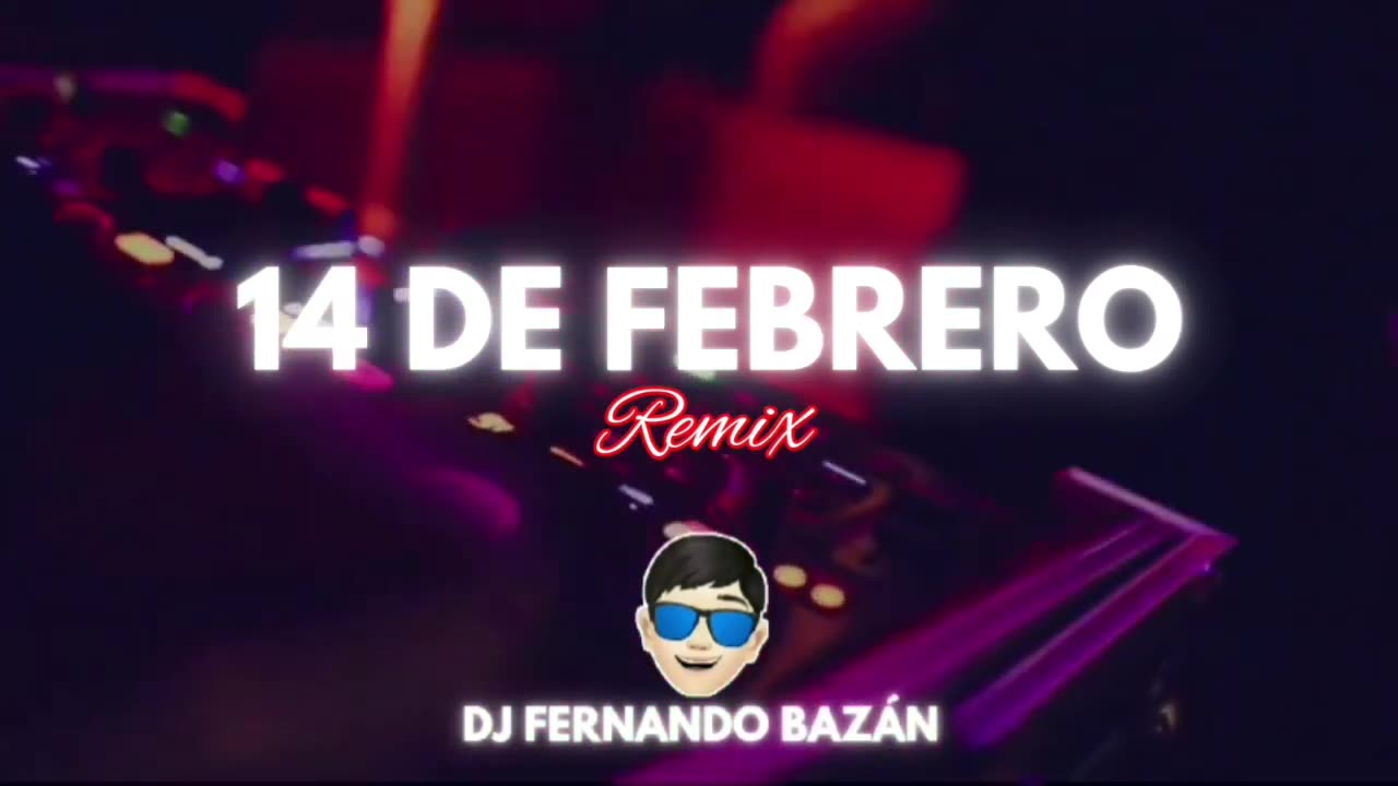 ❤️ 14 DE FEBRERO ✘ (REMIX CACHENGUE) ✘ DJ FERNANDO BAZÁN