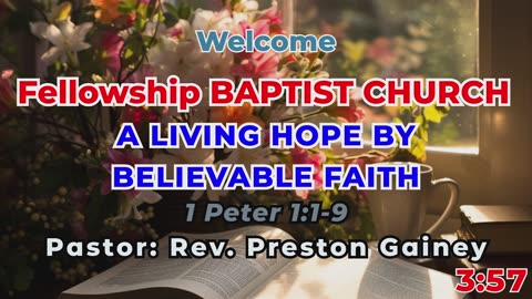 A LIVING HOPE BY BELIEVABLE FAITH 1 Peter 1:1-9