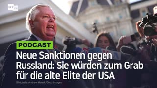 Neue Sanktionen gegen Russland: Sie würden zum Grab für die alte Elite der USA