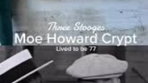FAMOUS GRAVES - VOL. 351: MOE HOWARD