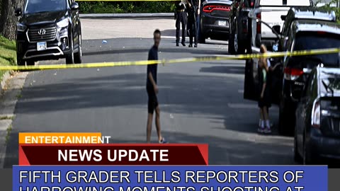 Fifth Grader Tells Reporters of Harrowing Moments