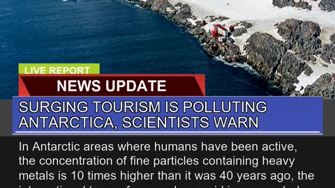 Surging Tourism is Polluting Antarctica Scientist