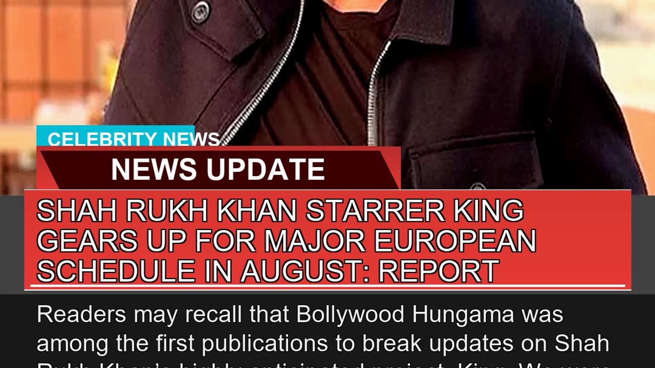 Shah Rukh Khan Starrer King Gears up for Major Eur
