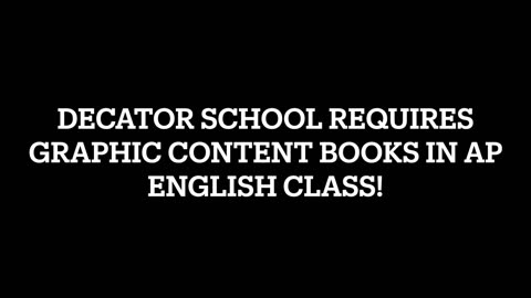 Adam's Story - How Decator, IN Schools Require Graphic Content in AP English Class