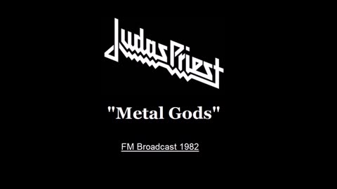 Judas Priest - Metal Gods (Live in San Antonio, Texas September 10, 1982) FM Broadcast