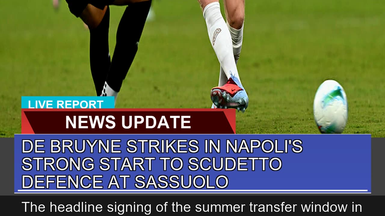 De Bruyne Strikes in Napolis Strong Start to Scud