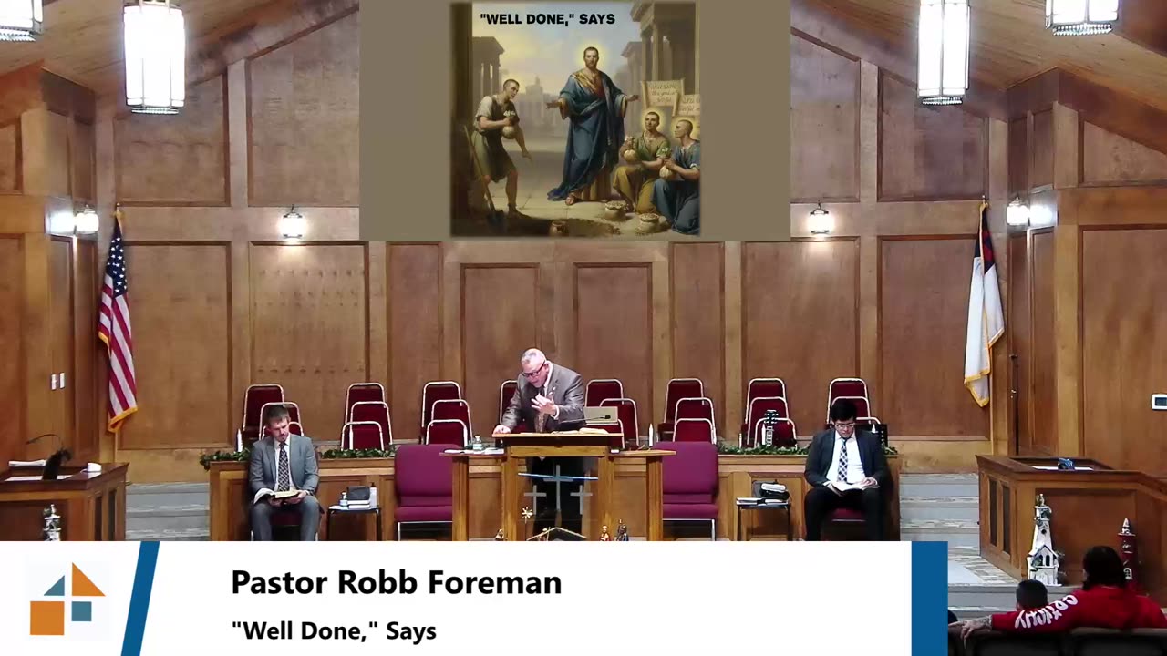 Pastor Robb Foreman // "Well Done," Says