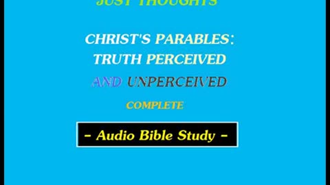Just Thoughts - Christ's Parables : Truth Perceived and unperceived (2011) Retro