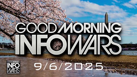 GOOD MORNING INFOWARS WITH BREANNA MORELLO - 9/6/2025: Obama Appointed Judge Blocks Trump From Terminating The Protected Status For 1.1 Million Venezuelan and Haitian Invaders