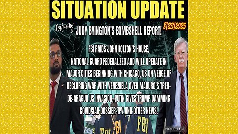 SITUATION UPDATE 8/23/25 - Judy Byington's Bombshell Report! FBI Raids John Bolton's House