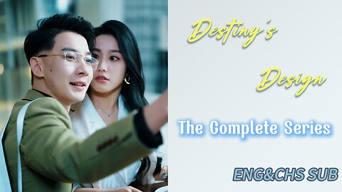 🎬【Destiny's Design】FULL