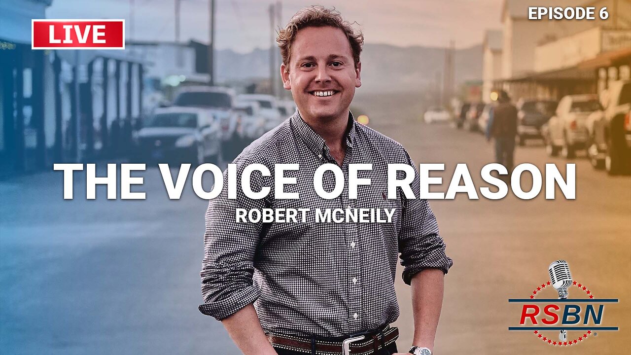 LIVE: The Voice of Reason with Robert McNeily Ep. 6 - 7/17/25