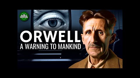 George Orwell - A Warning to Mankind Documentary