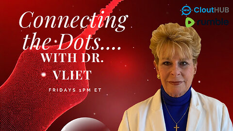 Connecting The Dots with Dr Vliet