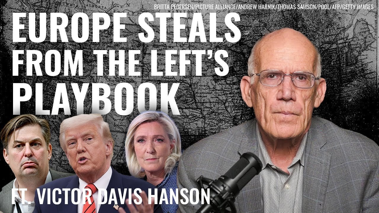 Victor Davis Hanson: The Left Couldn’t Jail Trump. Le Pen, NOT So Lucky