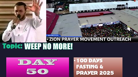 Day 50 | Saturday, August 23rd, 2025 — Topic: WEEP NO MORE! 100 Fasting & Prayer