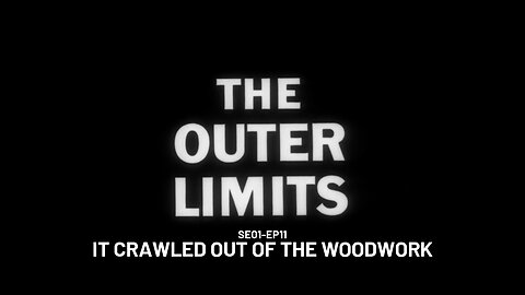 The Outer Limits - SE01 EP11 (1963)