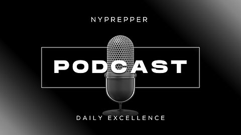 Podcast With Nyprepper, World Events and More 9/9/25