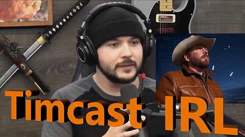 Ep. 1605 It's Time For Thursday's "'All Hat, No Cattle' Timcast IRL Watch Party!"